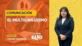 COMUNICACIÓN / EL MULTILINGÜISMO/ 2º II BIM / 11 - 01