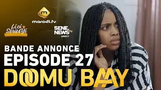 Série - Doomu Baay - Saison 1 - Episode 27 - décryptage