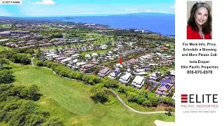 11 Kainehe Place #17B, Kihei, HI Presented by Isela Esquer.