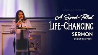 A Spirit-Filled Life-Changing Sermon by Apostle Neelam Kalra. English Sermon | WHM