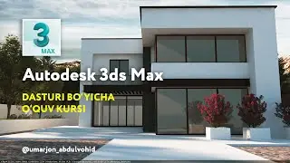 3ds Max dasturida ish jarayoni