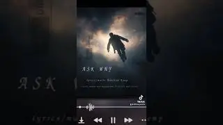 Ask Why.  Lyrics / music by Matthew Kemp. (Matt76)