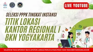 Kanreg I BKN Yogyakarta | Selkom PPPK Tingkat Instansi BGN Tahun 2025 | 21-12-2025 | Sesi 1