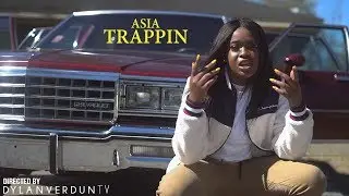 Asia - Trappin (Official Music Video) @dylanverduntv