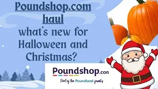 Poundshop.com haul | what&rsquo;s new for Halloween and Christmas? | money saving