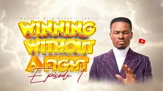WINNING WITHOUT A FIGHT [Full Message] 