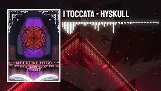 [ project weekend mass mayhem ] hyskull : toccata