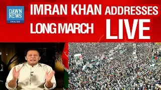 PTI chief Imran Khan addresses long march supporters at Sarai Alamgir