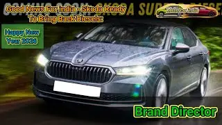 Good News For india - Skoda Ready To Bring Back Diesels: Brand Director Happy New Year 2026 To All !