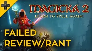 Magicka 2 - Failed Review (Rant)