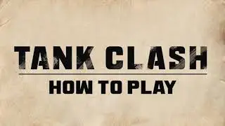 Tank Clash setup and basics overview