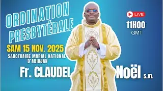 Ordination Presbytérale - Fr. Claudel Noël | Sam. 15 Nov 2025 Sanctuaire Marial National (Abidjan)