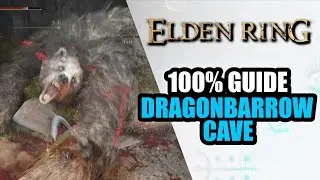 Elden Ring 100% Guide: Dragonbarrow Cave