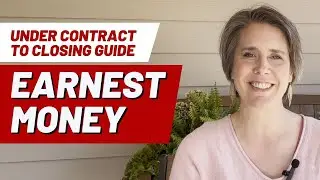 What Is Earnest Money? How & When To Send It After Going Under Contract
