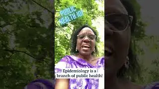Public Health 101- Epidemiology