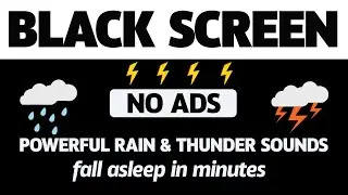 Rain Sounds for Sleeping BLACK SCREEN with Thunder, Deep Relaxation, No Light
