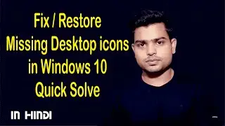 Desktop icons not showing windows 10 | Restore desktop icons windows 10 - In Hindi
