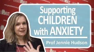 Supporting Children with Anxiety