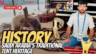 The History of Tents in Saudi Arabia | Traditional Bedouin Tent Culture Explained by Saad Rajput