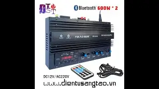 Giới thiệu bộ khuếch đại &acirc;m thanh Bluetooth 12v 1200w