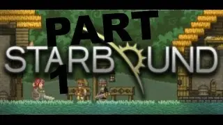 Starbound part 1 - A city?!? Private session