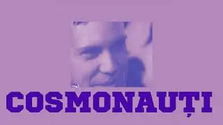 CDXX - COSMONAUȚI