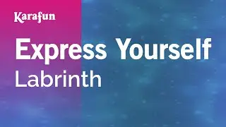 Express Yourself - Labrinth | Karaoke Version | KaraFun