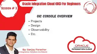 Подробный обзор консоли OIC | Проекты Oracle Integration Cloud: проектирование и мониторинг