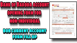 BANK OF BARODA ACCOUNT OPENING FORM FOR NON INDIVIDUAL OFFLINE || BOB CURRENT ACCOUNT FORM FILL UP