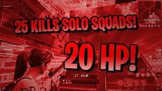 20HP SQUAD WIPE! | 25 KILL 