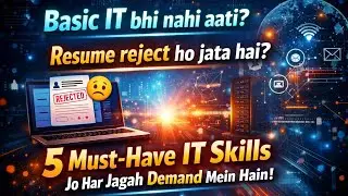 IT Skills Seekhna Hai? 5 Important Skills Jo Interview Aur Career Me Kaam Aayengi! 💻