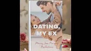 Dating My Ex