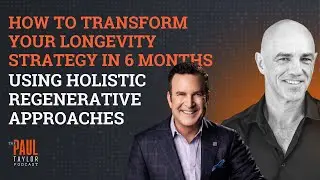 How to Transform Your Longevity Strategy in 6 Months Using Holistic Regenerative Approaches