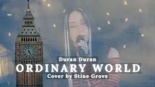 Duran Duran - Ordinary World (Cover by Stine Grove)
