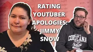 Therapist Rates YouTuber Apology Videos: Jimmy Snow Pt. 1