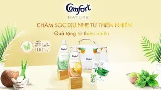 COMFORT NATURE - CHĂM S&Oacute;C QUẦN &Aacute;O DỊU NHẸ TỪ THI&Ecirc;N NHI&Ecirc;N