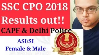 SSC CPO 2018 Results out | 1433 candidates selected for CAPF SI/ASI and Delhi Police SI