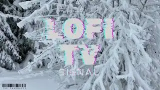 Lofi TV Signal | The Art of Lofi  | New Year | Lofi Hiphop | Study Vibes 📚📒📓📖Chill vibes lofi only
