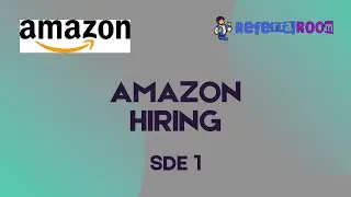 Amazon Jobs | Role : SDE 1 | Referral Room