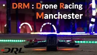 /Max Q/ DRL Racer 3 @ Drone Racing Manchester