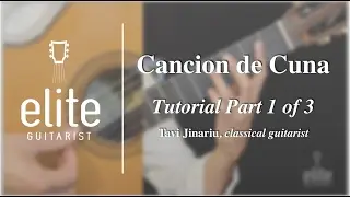 Learn to play Cancion de Cuna - EliteGuitarist.com Classical Guitar Tutorial Part 1/3