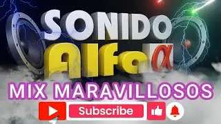 “Mix Maravillosos – Lo Mejor de Sonido Alfa de Tacna 🎧🔥” (COVER)