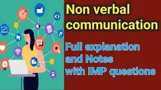 Non verbal communication skills Full explanation with notes and important questions for Engineering