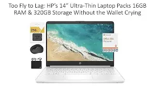 Too Fly to Lag: HP&rsquo;s 14&rdquo; Ultra-Thin Laptop Packs 16GB RAM & 320GB Storage Without the Wallet Crying