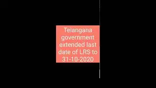 Telangana government extended LRS last date to 31-10-2020