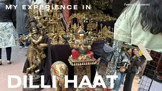Dilli Haat vlog #trend #dillihaatmarket #indianartifacts #delhifood 