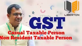 Section 27 of CGST Act | Casual Taxable Person | Non Resident Taxable Person | Sandeep Kumar, FCMA