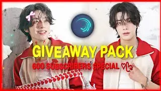600 SUBSCRIBERS SPECIAL GIVEAWAY ON ALIGHT MOTION