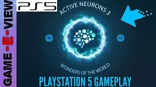 Active Neurons 3 Wonders Of The World - Playstation 5 Gameplay