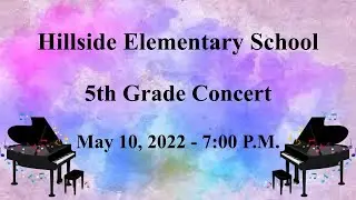Hillside Elementary 5th Grade Music Concert
